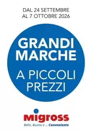 Volantino Migross Supermercati e Market Pagina 1: DAL 24 SETTEMBRE AL 7 OTTOBRE 2026 GRANDI MARCHE A PICCOLI PREZZI Migross