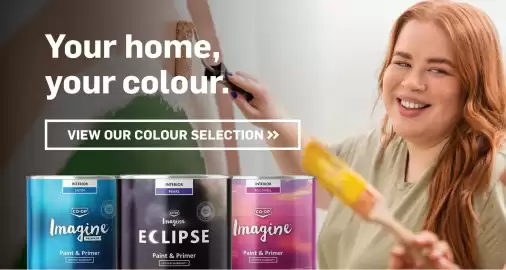 Co-op flyer week 39 Page 2: Your home, your colour. VIEW OUR COLOUR SELECTION >>> INTERIOR EGGSHELL INTERIOR SATIN CO-OP