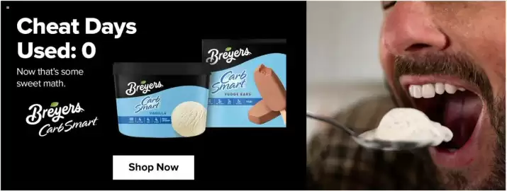 Stop&Shop weekly ad week 39 Page 10: Cheat Days Used: 0 Now that's some sweet math. Breyers Carb Smart Breyers Carb Smart