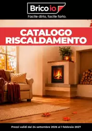 Volantino Brico Io Pagina 1: Bricoio Facile dirlo, facile farlo. CATALOGO RISCALDAMENTO Prezzi validi dal 24 settembre 2026
