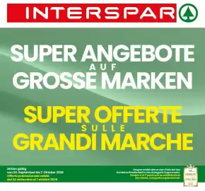 Volantino Interspar Pagina 1: INTERSPARA SUPER ANGEBOTE AUF GROSSE MARKEN SUPER OFFERTE SULLE GRANDI MARCHE Aktion gültig