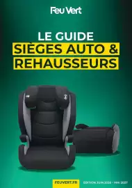 Catalogue Feu Vert page 1: Feu Vert LE GUIDE SIEGES AUTO & REHAUSSEURS FEUVERT.FR ÉDITION JUIN 2026 - MAI 2027