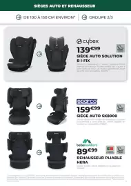 Catalogue Feu Vert page 6: SIÈGES AUTO ET REHAUSSEUR DE 100 À 150 CM ENVIRON* >→ GROUPE 2/3 cybex 139 €99 10 ISOFIX SIÈGE