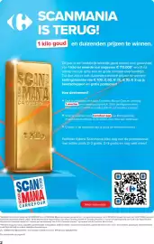 Carrefour folder Pagina 2: SCANMANIA IS TERUG! 1 kilo goud en duizenden prijzen te winnen. SCANE MANIA CARREFOUR Dit jaar is