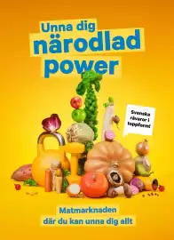 City Gross reklamblad Sida 4: Unna dig närodlad power Svenska råvaror i toppform! Matmarknaden där du kan unna dig allt