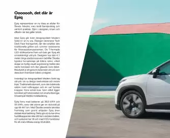 SKODA reklamblad Sida 4: Ooooooh, det där är Epiq Epiq representerar en ny klass av elbilar för Škoda. Mindre, men ändå