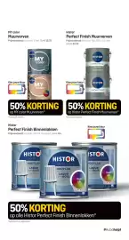 Hubo folder Pagina 7: MY color Muurverven Prijsvoorbeeld: Muurverf 1 liter. 31.49 15.75 Histor Perfect Finish Muurverven