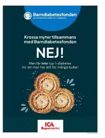 ICA Supermarket reklamblad vecka 40 Sida 7: Barndiabetesfonden EN FRAMTID FRI FRÅN TYP 1-DIABETES Krossa myter tillsammans