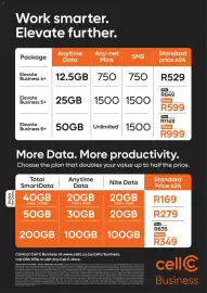 Cell C catalogue Page 6: Double the Data Work smarter. Elevate further. Package Anytime Any-net Data SMS Mins Elevate 12.5GB