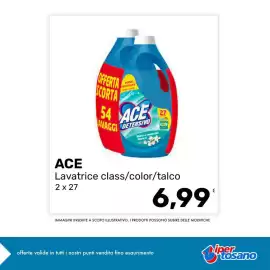 Volantino Iper Tosano settimana 40 Pagina 2: OFFERTA SCORTA NUOVO CACE 54 ACE AVAGGI DETERSIVO 27 ACE Lavatrice