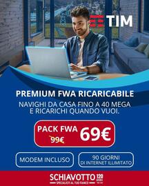 Volantino Schiavotto Pagina 8: TIM PREMIUM FWA RICARICABILE NAVIGHI DA CASA FINO A 40 MEGA E RICARICHI QUANDO VUOI. PACK FWA