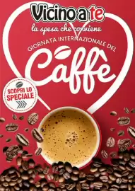 Volantino Vicino a te supermercati Pagina 6: Vicino a te la spesa che conviene GIORNATA INTERNAZIONALE DEL Caffe SCOPRI LO