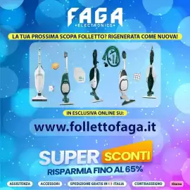 Volantino Faga Electronics Pagina 5: FAGA ELECTRONICS. LA TUA PROSSIMA SCOPA FOLLETTO? RIGENERATA COME NUOVA! 1 IN ESCLUSIVA