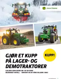 Felleskjøpet kundeavis Side 3: Jore DEERE 4 JOHN DEERE NOTHING RUNS LIKE A DEERE KUPP! GJØR ET KUPP PÅ LAGER- OG
