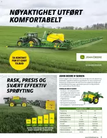 Felleskjøpet kundeavis Side 9: NØYAKTIGHET UTFØRT KOMFORTABELT TA KONTAKT FOR ET GODT TILBUD JOHN DEERE NOTHING RUNS LIKE A