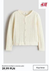 H&M gazetka tydzień 40 Strona 10: Bawełniany kardigan w ażurowy splot H & M €39,99