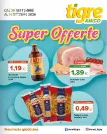 Volantino Tigre Amico Pagina 1: Birra Raffo Lavorazione Grezza €1,19, Prosciutto Cotto Consilia €1,39