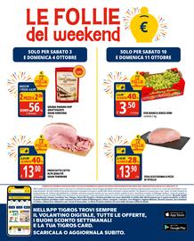 Volantino Tigros Pagina 32: Prosciutto cotto alta qualità gran tenerone €13,00, Fesa sceltissima a pezzi di vitello €13,90