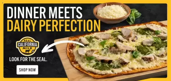 Raley's weekly ad week 40 Page 2: DINNER MEETS DAIRY PERFECTION REAL CALIFORNIA MILK LOOK FOR THE SEAL. SHOP NOW