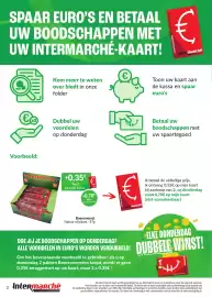 Intermarché folder Pagina 2: SPAAR EURO'S EN BETAAL UW BOODSCHAPPEN MET UW INTERMARCHÉ-KAART! Kom meer te weten over biedt