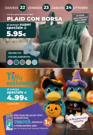 Volantino Tigotà Pagina 23: Plaid con borsa €5,95, Tiffy Halloween €4,99