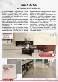 Bauhaus akciós újság Oldal 4: NAGY LAPOK XXL PADLÓLAPOK OTTHONUNKBAN Az utóbbi években a csempegyártás is óriási fejlődésen