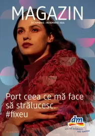 Catalog DM Pagină 1: MAGAZIN OCTOMBRIE - NOIEMBRIE 2026 Port ceea ce mă face să strălucesc. #fixeu Data apariţiei
