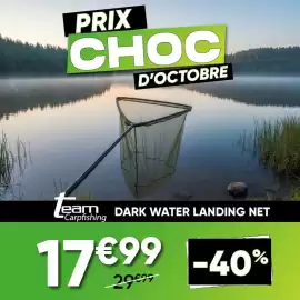 Catalogue Pacific Pêche page 10: PRIX CHOC D'OCTOBRE eam DARK WATER LANDING NET Carpfishing 17€99 -40%
