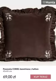 Homla gazetka tydzień 40 Strona 8: Homla Poszewka CORIEL bawełniana z haftem 45x45 cm 69,00 zł KUP TERAZ