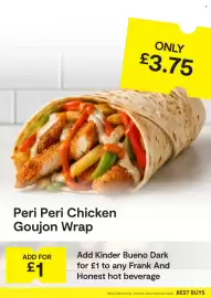 SuperValu leaflet Page 9: Peri Peri Chicken Goujon Wrap ONLY £3.75 ADD FOR £1 Add Kinder Bueno Dark for £1 to any Frank And