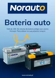 Folheto Norauto Página 1: Norauto Bateria auto Vale de 10€. Na retoma da bateria antiga num centro Norauto. Para utilizar na