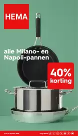 HEMA Flugblatt woche 41 Seite 1: HEMA alle Milano- en Napoli-pannen 40% korting 5 t/m 11 oktober 2026 volg HEMA (d f OX P