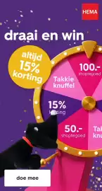HEMA Flugblatt woche 41 Seite 9: HEMA draai en win altijd 15% korting 100.- shoptegoed Takkie knuffel 15% Kting doe mee 50.-