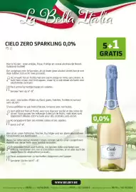 BelBev folder Pagina 6: La Bella Halia CIELO ZERO SPARKLING 0,0% 75 cl 5+1 GRATIS Hier is hij dan onze vrolijke, frisse