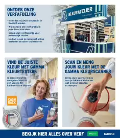 GAMMA folder Pagina 2: • • ONTDEK ONZE VERFAFDELING Meer dan 40.000 kleuren in je GAMMA winkel. Wij mengen alle verf gratis