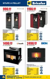 Volantino Bricofer Pagina 5: Stufa a pellet Oriana"Ermetica" ventilata €990,00, Stufa a pellet Sira canalizzata €1.190,00