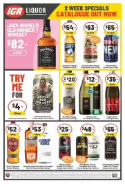 IGA Liquor catalogue Page 1: IGA LIQUOR JACK DANIEL'S OLD NUMBER 7 WHISKEY $82 1 LITRE ea EVERY DROP MADE IN TENNESSEE OLD