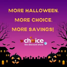 Choice The Discount Store catalogue Page 1: MORE HALLOWEEN. MORE CHOICE. MORE SAVINGS! choice the discount store tatestate