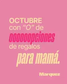 Catálogo Grupo Marquez Página 1: 11 OCTUBRE con "O" de 000000pciones de regalos para mamá. Marquez