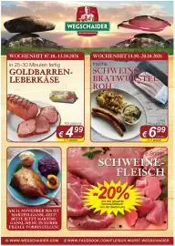 Wegschaider Flugblatt Seite 1: Frische Schweins-Bratwürstel Roh €6,99, Goldbarren Leberkäse €4,99