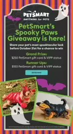 Petsmart flyer Page 3: PETSMART ANYTHING for PETS. PetSmart's Spooky Paws Giveaway is here! Share your pet's most