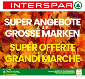 Volantino Interspar Pagina 1: INTERSPARA SUPER ANGEBOTE AUF GROSSE MARKEN SUPER OFFERTE SULLE GRANDI MARCHE Aktion gültig
