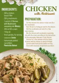 Food Plus folder Pagina 6: INGREDIENTS: 500 g chicken breast fillet • 250 g mushrooms • 1 sachet of Chicken with Mushrooms