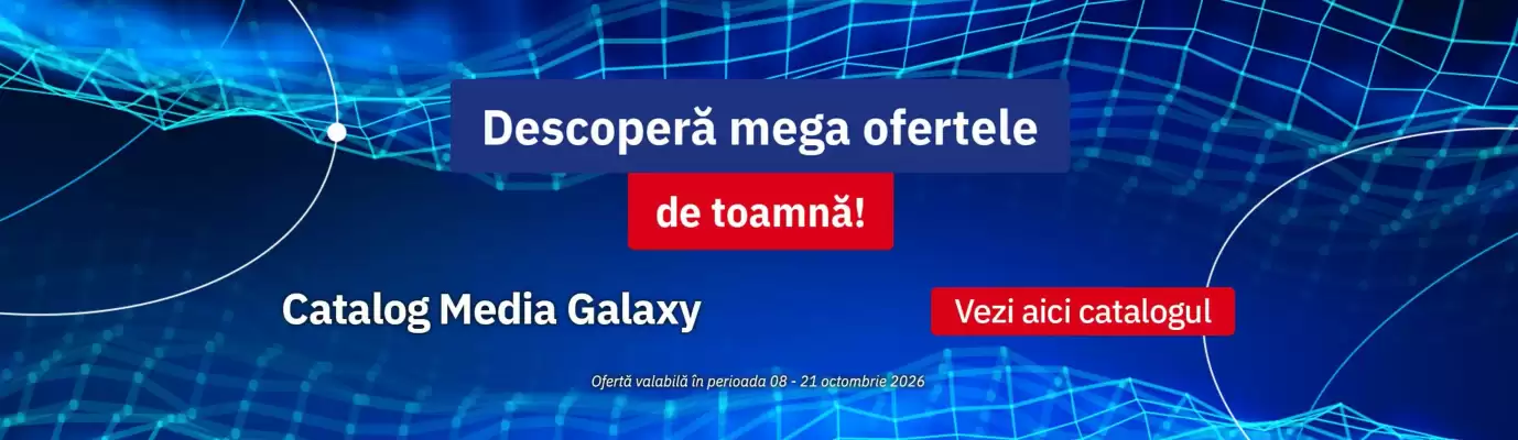Catalog Media Galaxy (valid până la 21-10)