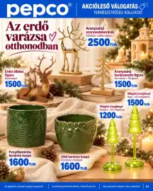Pepco akciós újság hét 41 Oldal 4: pepco Az erdő varázsa ♡ otthonodban R AKCIÓLESŐ VÁLOGATÁS TERMÉSZETKÖZELI KOLLEKCIÓ