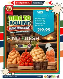 Super Save catalogue Page 7: Don't just save, SuperSave. TIME TO REWIND TAKING PRICES BACK VALID 09-11 OCTOBER 2026 ONLY VEG