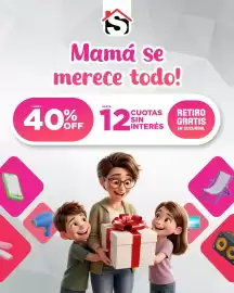 Catálogo Casa Silvia Página 1: S Mamá se merece todo! HASTA HASTA 40%FF 12 CUOTAS SIN INTERÉS RETIRO GRATIS EN SUCURSAL