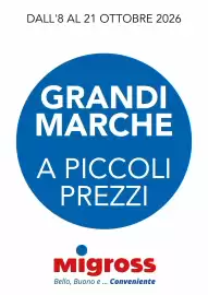 Volantino Migross Superstore Pagina 1: DALL'8 AL 21 OTTOBRE 2026 GRANDI MARCHE A PICCOLI PREZZI Migross Bello, Buono e