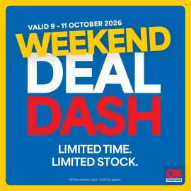OK Furniture catalogue Page 1: VALID 9 - 11 OCTOBER 2026 WEEKEND DEAL DASH LIMITED TIME. LIMITED STOCK. While stocks lastc
