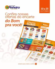 Encarte Pinheiro Supermercado Página 1: Supermercado Pinheiro O bom vizinho 10 a 25 OUTUBRO Confira nossas ofertas do